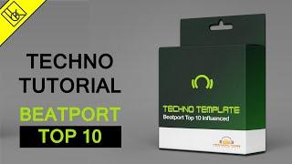 How to make a Beatport TOP 10 TECHNO Track | Full Techno Template | Influenced by current BP Top 10