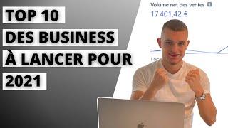 TOP 10 des MEILLEURS BUSINESS à lancer pour 2021