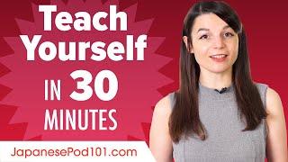 Teach Yourself Japanese in 30 Minutes!