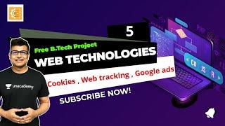 Cookies , Web tracking , Google ads | L:5 | Free B.Tech Project in Web Technologies | HTML