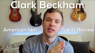 Clark Beckham Warns Contestants Not To Watch - American Idol Top 11 Review