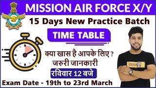 Mission Air force X/Y || New Practice Batch | Time Table ||  By Anuj Sir