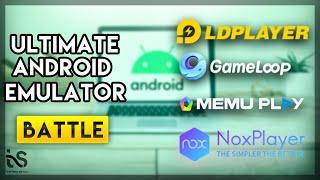 Best Android Emulator 2020 Battle! LDplayer,Nox,Memu,Gameloop Which one is the best? Let's find out!