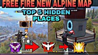 FREE FIRE NEW ALPINE MAP TOP 5 HIDDEN BPLACES