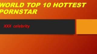 World Sexy Top 10 hottest Pornstar # Thank you friends for your support.