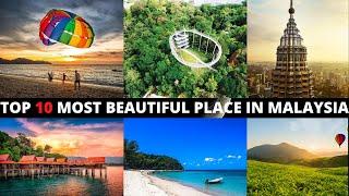 TOP 10 MOST BEAUTIFUL PLACE IN MALAYSIA