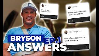 Bryson DeChambeau Answers Fan Questions | Bryson Answers | Ep. 1