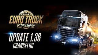 Changelog for ETS2 Update 1.36