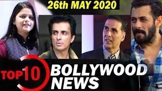 Top 10 Bollywood News| 26th May | Salman Khan, Akshay Kumar, Sonu Sood