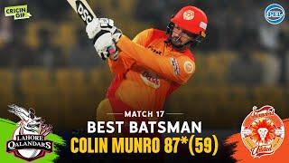 MATCH 17 - PEL BEST BATSMAN COLIN MUNRO - LAHORE QALANDARS vs ISLAMABAD UNITED