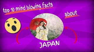 top 10 mind blowing facts about japan