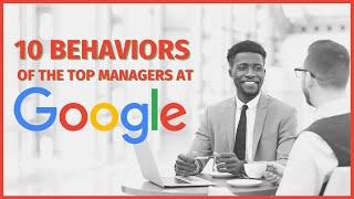 Top 10 behaviors of a great manager (according to google's project oxygen)