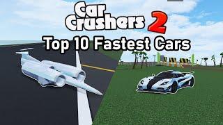 Top 10 Fastest Cars in Car Crushers 2! - Roblox Car Crusher 2 | 4K