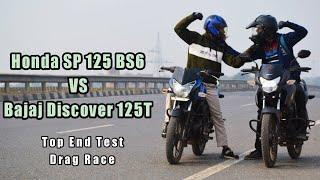 Honda SP 125 BS6 Vs Bajaj Discover 125T | Top End Test | Drag Race Shocking Results | UP65 Racers