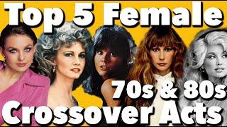 Top 5 Female Country-Rock Crossover Acts of the 70s & 80s