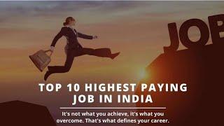 Top 10 Highest Paying Job in India | The helping hand