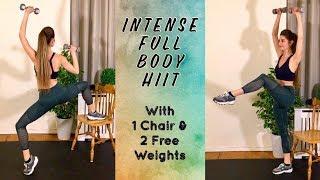 INTENSE FULL BODY HIIT | With 1 Chair and 2 Weights