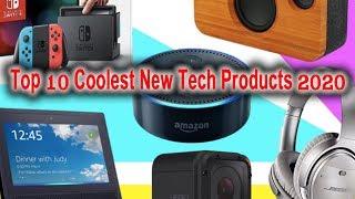 Top 10 Coolest New Tech Products 2020