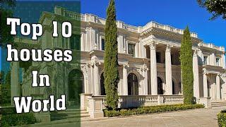 Top 10 houses in world | top homes | Royal House |World top house