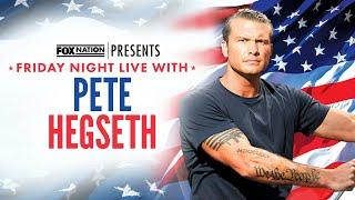 Fox Nation Presents Friday Night Live with Pete Hegseth