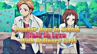 Top 10 Romance Anime Where Popular Boys In School Fall In Love With Ordinary Girls