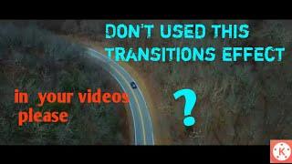 Top 10 popular transitions effect in kinemaster used by youtuber's