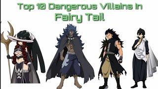 TOP 10 Most Dangerous Villians In Fairy Tail Anime