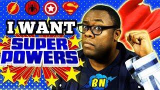 The BEST SUPER POWER I Want To Have | Black Nerd Rants