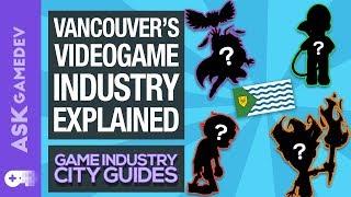 A Guide to Vancouver's Game Development Industry [2019-2020]