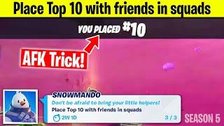 Place TOP 10 with friends in Squads (3) - Snowmando Challenges (FREE Skin) EASY TRICK