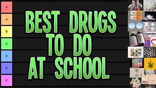 The Best Drugs to Do at School