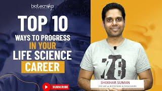 Top 10 Ways How You Can Progress in Your Life Science Career