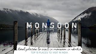 Best Places to Visit in Monsoon in India | Top 10 places