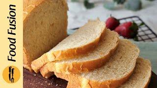 Homemade Milk Bread Recipe by Food Fusion