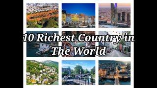 Top 10 Richest Country in the World