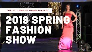 The Student Fashion Society Presents: 2019 Spring Fashion Show