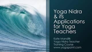 Yoga Nidra & its Applications for Yoga Teachers