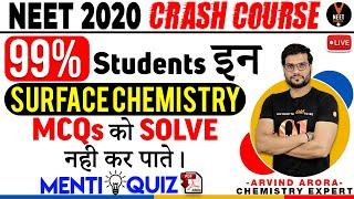 99% Students can't Solve these Surface Chemistry MCQ | NEET 2020 | NEET Chemistry | Arvind Sir