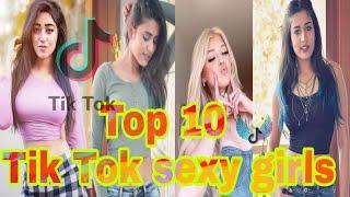 Top 10 Tik Tok sexy girls &/ Top 10 tik tok famous girls