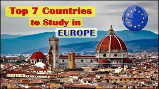 Top 7 Countries to Study in EUROPE, Best Countries and Universities Videsh Consultz