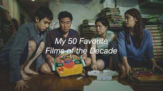 My 50 Favorite Films of the Decade (2010s)