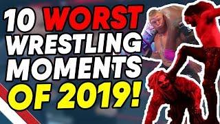 10 WORST Wrestling Moments Of 2019! | WrestleTalk