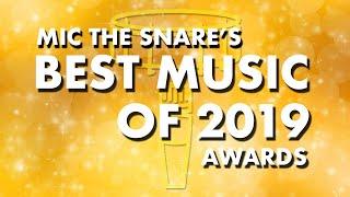 Best Music of 2019 Awards | Mic The Snare