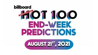 End-Week Predictions! Billboard Hot 100 Top 25 August 21st, 2021