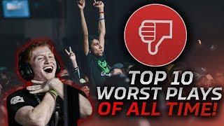 TOP 10 WORST PLAYS OF ALL TIME!