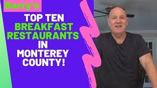 Barry's Top 10 Breakfasts Restaurants in The Monterey Area