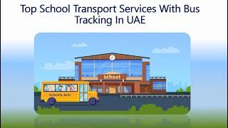 Top School Transport Services With Bus Tracking In UAE