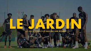 "LE JARDIN", un documentaire Ballon sur Bitume sur la formation du PSG