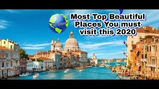 The Most Top 10 Beautiful Places in The World You Must Visit This 2020