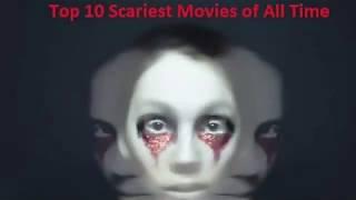 Top 10 Scariest Movies Of All Time | smartway